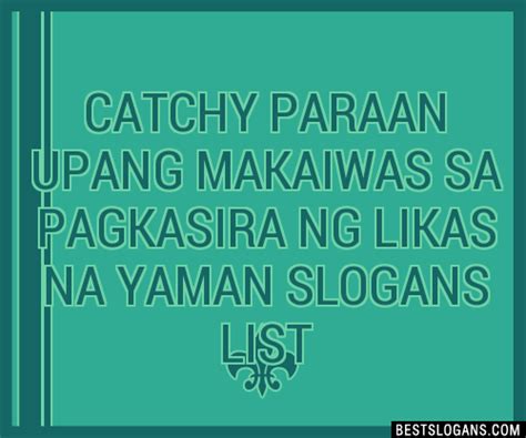 100+ Catchy Likas Na Yaman Slogans 2023 + Generator .